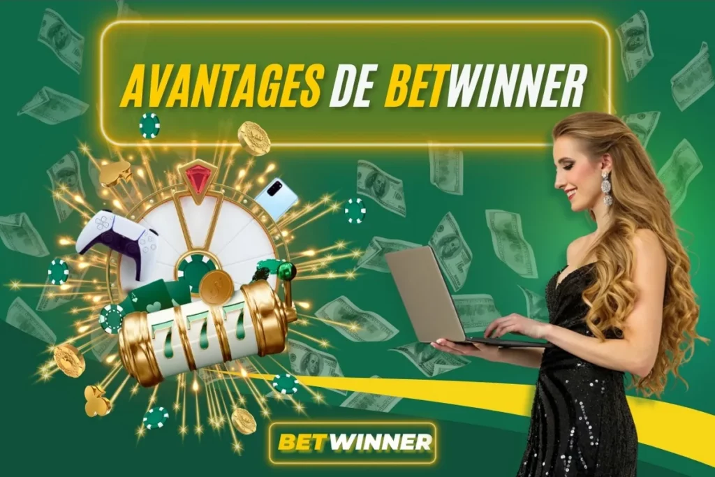 Avantages de Betwinner : Pourquoi il se démarque de la foule